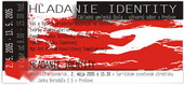 "HADANIE IDENTITY" 2005